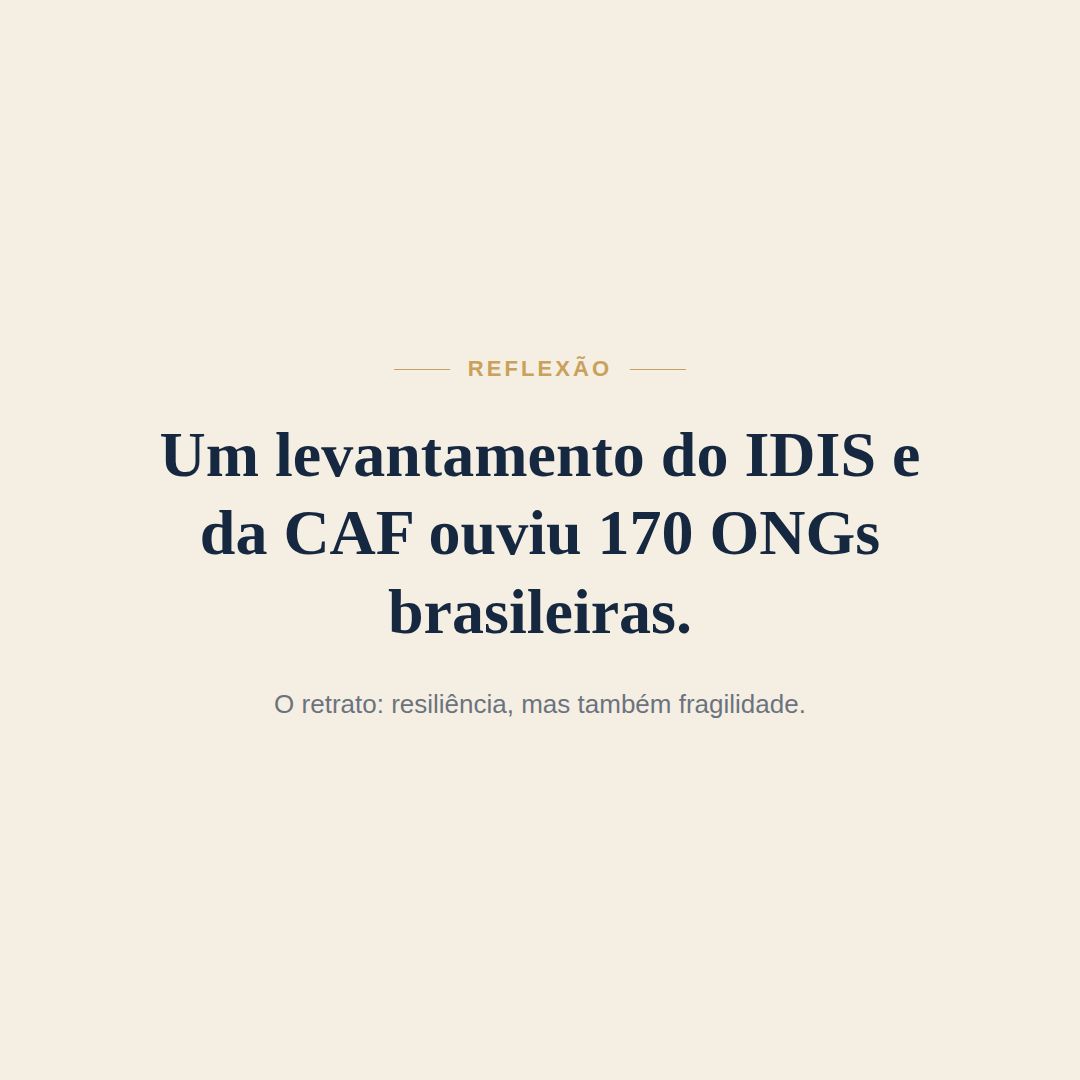 Post: levantamento do IDIS e da CAF ouviu 170 ONGs brasileiras